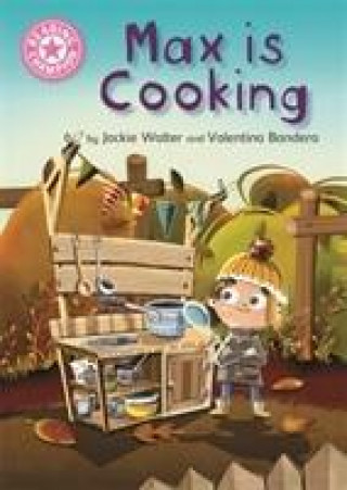 Kniha Reading Champion: Max is Cooking Jackie Walter