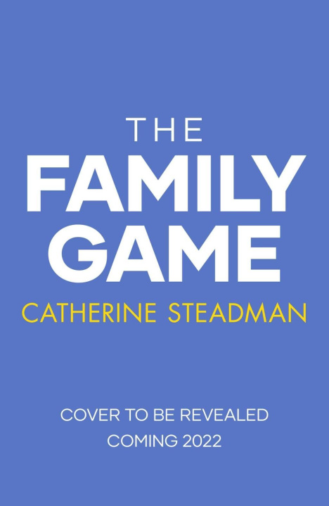 Könyv Family Game CATHERINE STEADMAN
