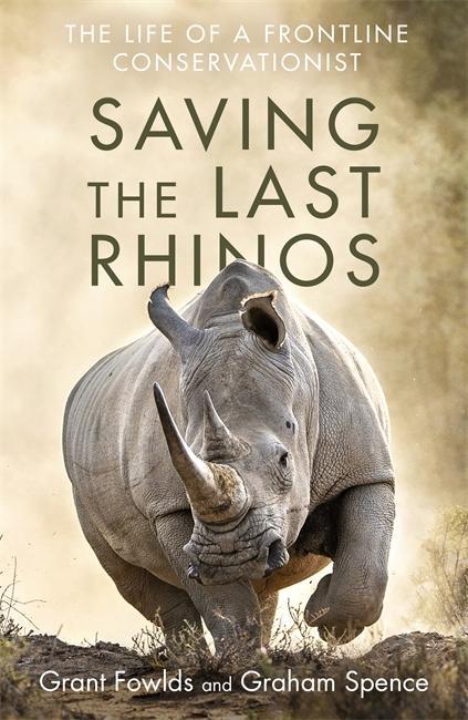 Kniha Saving the Last Rhinos Grant Fowlds