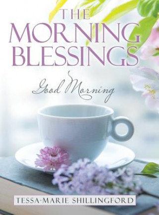 Knjiga Morning Blessings Tessa-Marie Shillingford