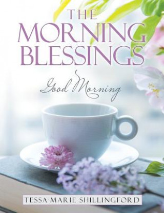 Knjiga Morning Blessings Tessa-Marie Shillingford