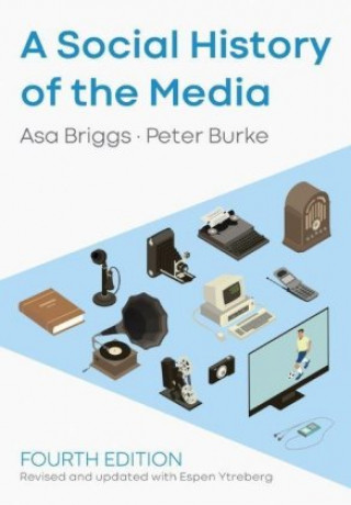 Könyv Social History of the Media Peter Burke