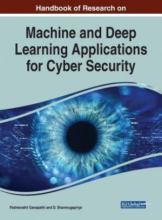 Książka Handbook of Research on Machine and Deep Learning Applications for Cyber Security D. Shanmugapriya