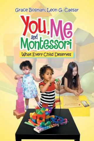 Kniha You, Me and Montessori GRACE BOSMAN