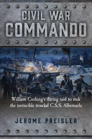 Kniha Civil War Commando Jerome Preisler