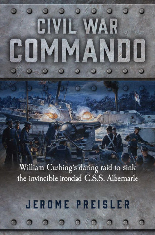 Buch Civil War Commando Jerome Preisler