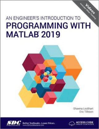 Kniha Engineer's Introduction to Programming with MATLAB 2019 Shawna Lockhart