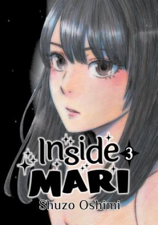 Kniha Inside Mari, Volume 3 Shuzo Oshimi