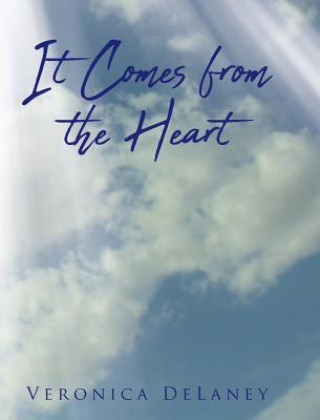 Knjiga It Comes from the Heart VERONICA DELANEY