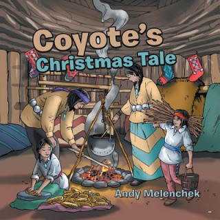 Książka Coyote's Christmas Tale ANDY MELENCHEK