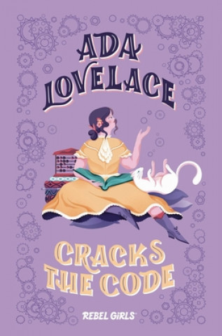 Kniha Ada Lovelace Cracks the Code Rebel Girls