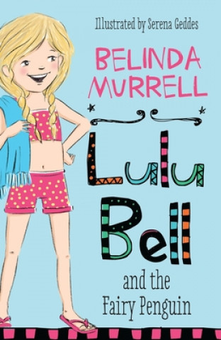 Könyv Lulu Bell and the Fairy Penguin Belinda Murrell