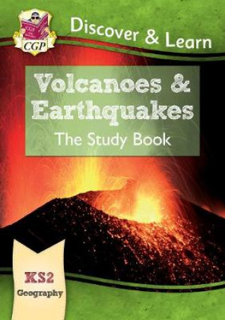 Carte KS2 Discover & Learn: Geography - Volcanoes and Earthquakes Study Book CGP Books