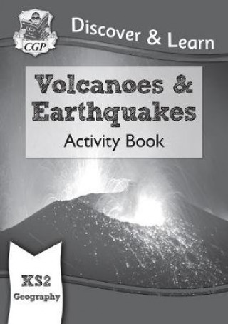 Knjiga KS2 Discover & Learn: Geography - Volcanoes and Earthquakes Activity Book CGP Books