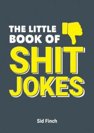 Kniha Little Book of Shit Jokes Sid Finch