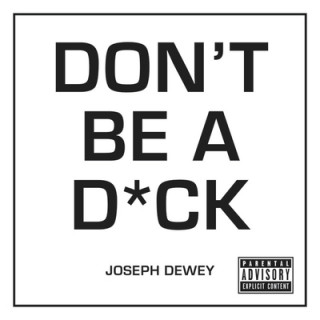 Book Don't Be a D*ck Joseph Dewey