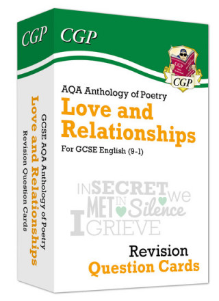 Carte GCSE English: AQA Love & Relationships Poetry Anthology - Revision Question Cards CGP Books