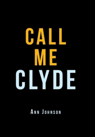 Książka Call Me Clyde ANN JOHNSON