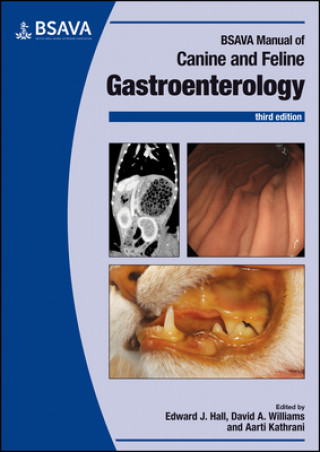Kniha BSAVA Manual of Canine and Feline Gastroenterology Edward Hall