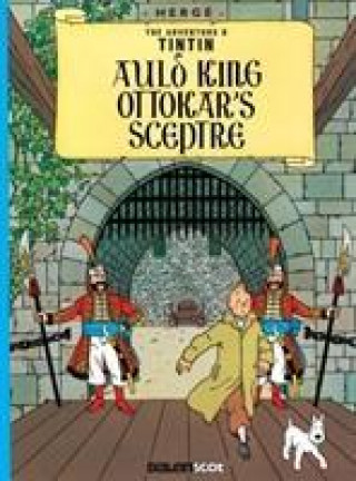 Kniha Auld King Ottokar's Sceptre (Tintin in Scots) Hergé