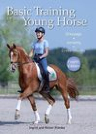 Knjiga Basic Training of the Young Horse Ingrid Klimke