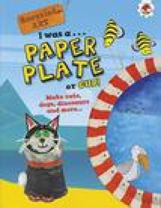 Buch I Was A Paper Plate or Cup - Recyled Art Emily Kington