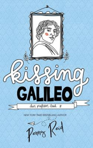 Knjiga Kissing Galileo PENNY REID