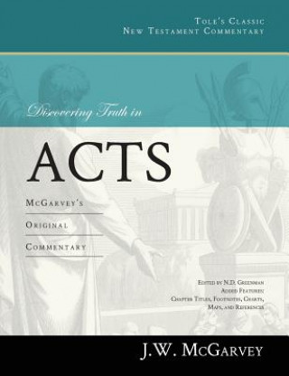 Knjiga Discovering Truth in Acts J. W. MCGARVEY