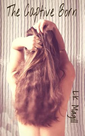 Book Captive Born LK MAGILL