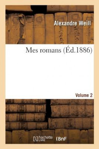 Kniha Mes Romans. Volume 2 WEILL-A