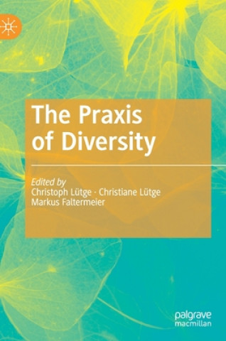 Książka Praxis of Diversity Christoph Lütge