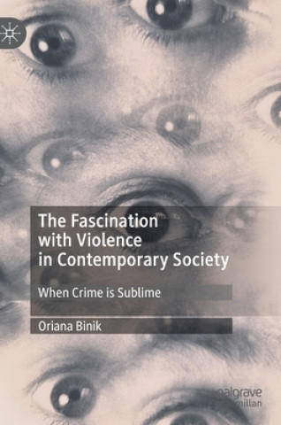 Kniha Fascination with Violence in Contemporary Society Oriana Binik