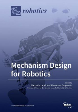 Kniha Mechanism Design for Robotics MARCO CECCARELLI
