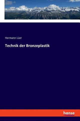 Kniha Technik der Bronzeplastik HERMANN L ER