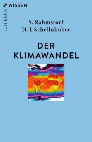 Kniha Der Klimawandel Stefan Rahmstorf