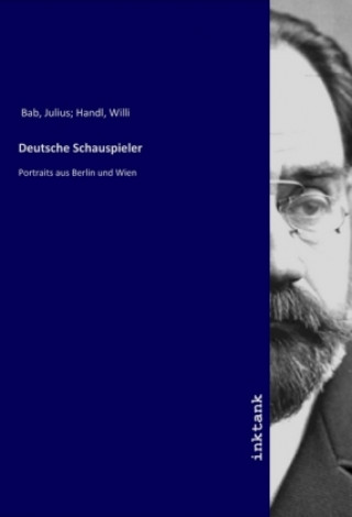 Kniha Deutsche Schauspieler Julius Handl Bab