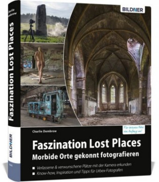 Książka Faszination Lost Places Charlie Dombrow