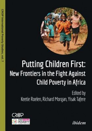 Książka Putting Children First - New Frontiers in the Fight Against Child Poverty in Africa Keetie Roelen