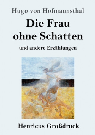 Carte Die Frau ohne Schatten (Grossdruck) Hugo Von Hofmannsthal