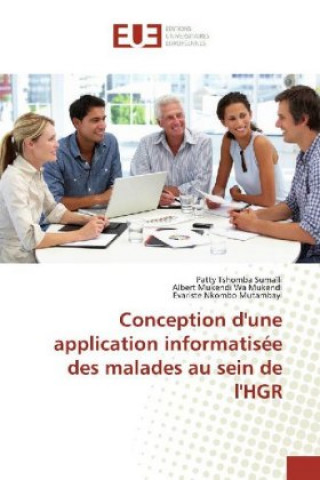 Книга Conception d'une application informatisée des malades au sein de l'HGR Patty Tshomba Suma?li