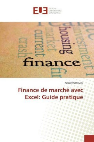 Könyv Finance de marché avec Excel: Guide pratique Foued Hamouda