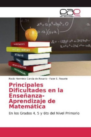 Kniha Principales Dificultades en la Ense?anza- Aprendizaje de Matemática Rocío Herminia García de Rosario
