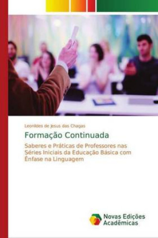 Könyv Formaç?o Continuada Leonildes de Jesus das Chagas