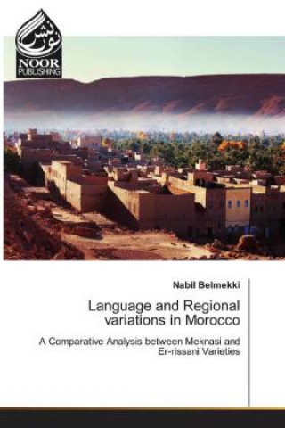 Książka Language and Regional variations in Morocco Nabil Belmekki