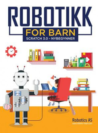 Kniha Robotikk for barn ROBOTIC ROBOTICS AS