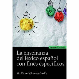 Kniha ENSEÑANZA DEL LEXICO ESPAÑOL CON FINES ESPECIFICOS, LA ROMERO GUALDA M. VICTORIA