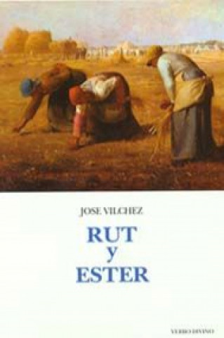 Könyv Rut Ester.(Comentarios teologicos y literarios del AT y NT) JOSE VILCHEZ LINDEZ
