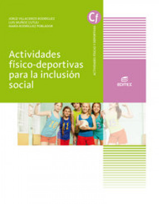 Kniha ACTIVIDADES FISICO DEPORTIVAS PARA LA INCLUSION SOCIAL CICLOS 