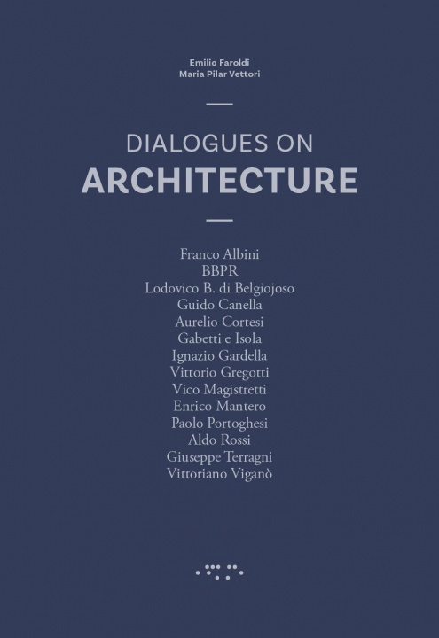 Книга Dialogues on Architecture Emilio Faroldi