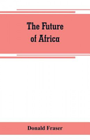 Buch future of Africa Donald Fraser